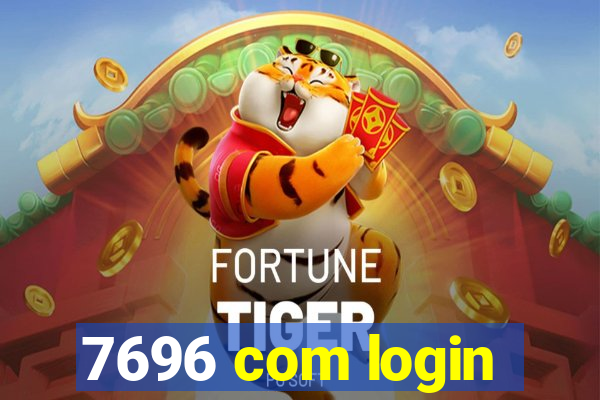 7696 com login